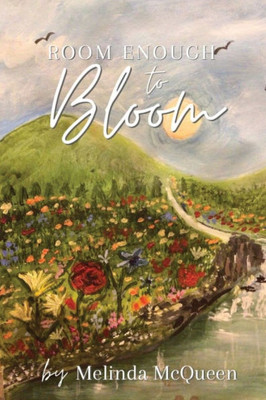 Room Enough to Bloom - (Paperback or Softback)