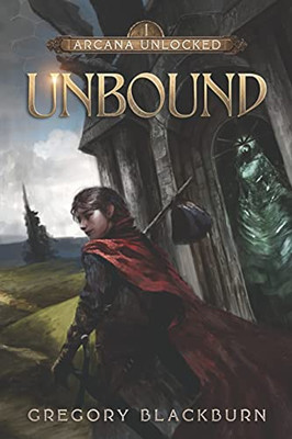 Unbound: A Dark Fantasy Litrpg (Arcana Unlocked)