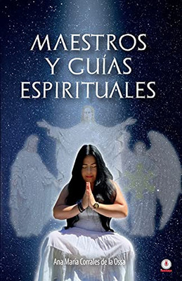 Maestros Y Guã­As Espirituales (Spanish Edition)