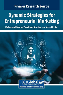 Dynamic Strategies for Entrepreneurial Marketing - (Hardback or Cased Book)