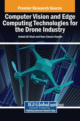 Computer Vision and Edge Computing Technologies for the Drone Industry - (Hardback or Cased Book)