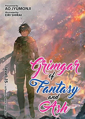 Grimgar Of Fantasy And Ash (Light Novel) Vol. 15