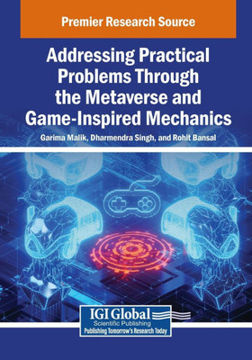 Addressing Practical Problems Through the Metaverse and Game-Inspired Mechanics - (Paperback or Softback)