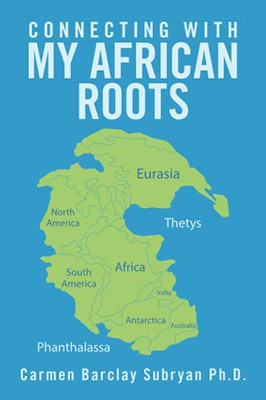Connecting With My African Roots - 9781664175259