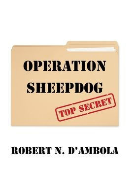 Operation Sheepdog - (Hardback or Cased Book)