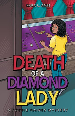 Death Of A Diamond Lady: A Robbie Raines Mystery