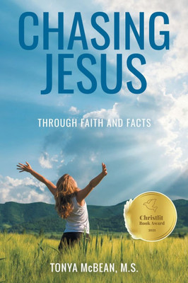 Chasing Jesus: Through faith and facts