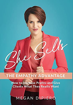 She Sells: The Empathy Advantage - 9781737648017