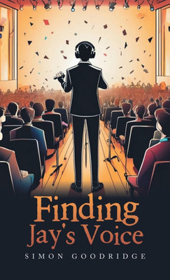 Finding Jay's Voice - (Hardback or Cased Book)