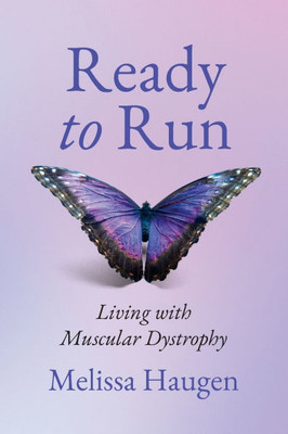 Ready to Run: Living with Muscular Dystrophy