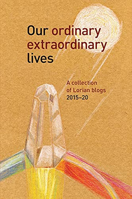 Our Ordinary Extraordinary Lives - 9781939790514