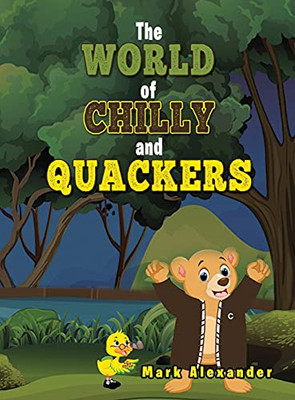 The World Of Chilly And Quackers - 9781948928694