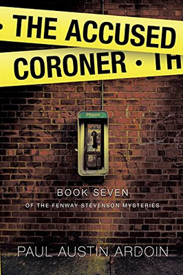 The Accused Coroner (Fenway Stevenson Mysteries)