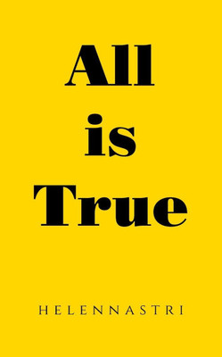 All is True