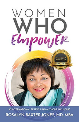 Women Who Empower- Rosalyn Baxter-Jones, Md, Mba