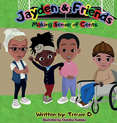 Jayden & Friends Making Sense Of Cents (I Am Me)