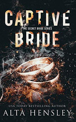 Captive Bride: A Dark Romance (The Secret Bride)