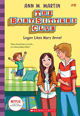 Logan Likes Mary Anne! (The Baby-sitters Club, 10) (10)