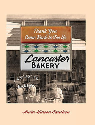 Lancaster Bakery: Thank You, Come Back To See Us