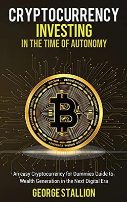 Cryptocurrency Investing In The Time Of Autonomy