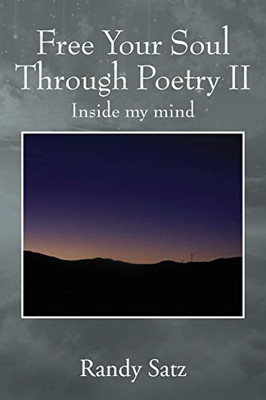 Free Your Soul Through Poetry Ii: Inside My Mind