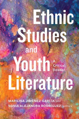 Ethnic Studies and Youth Literature: A Critical Reader