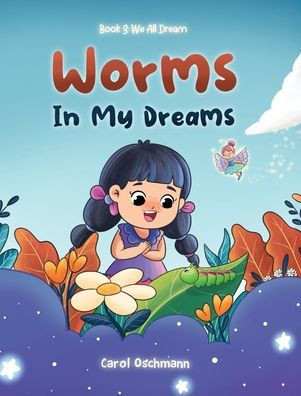 Worms In My Dreams - (Hardback or Cased Book)