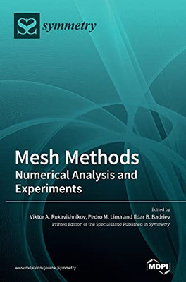 Mesh Methods: Numerical Analysis And Experiments