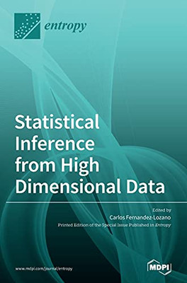 Statistical Inference From High Dimensional Data