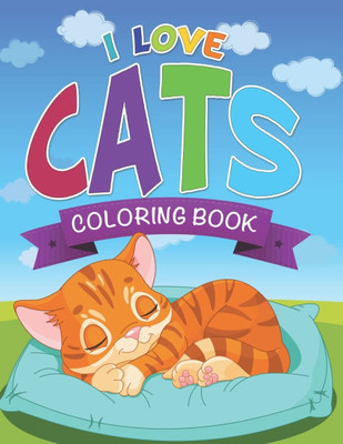 I Love Cats Coloring Book