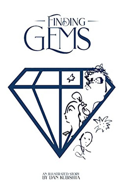 Finding Gems: An Illustrated Story (The Gem Saga)