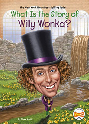 What Is The Story Of Willy Wonka? - 9780593224212