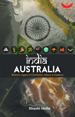 India-Australia: Bharat's legacy of Connection, History and Diaspora