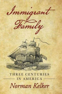 Immigrant Family: Three Centuries in America - (Hardback or Cased Book)