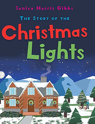 The Story Of The Christmas Lights - 9781098054687