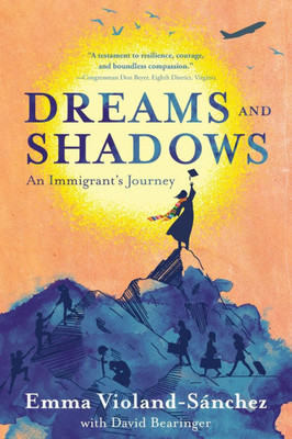 Dreams and Shadows: An Immigrant's Journey - (Paperback or Softback)