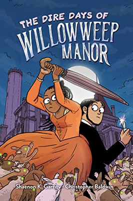 The Dire Days Of Willowweep Manor - 9781534460874