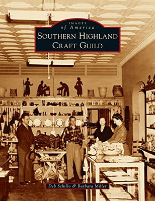 Southern Highland Craft Guild (Images Of America)