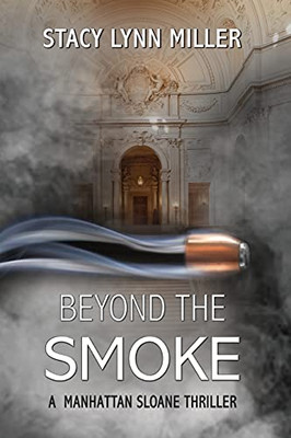 Beyond The Smoke (A Manhattan Sloane Thriller, 3)
