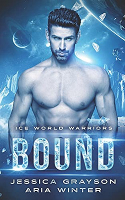 Bound: Vampire Alien Romance (Ice World Warriors)