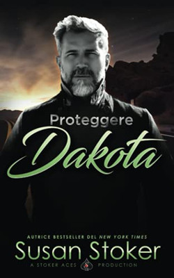 Proteggere Dakota (Armi & Amor) (Italian Edition)
