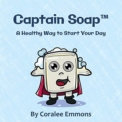 Captain Soap(Tm): A Healthy Way To Start Your Day