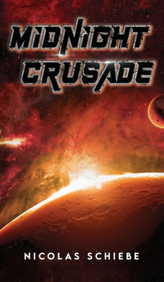 Midnight Crusade - (Hardback or Cased Book)