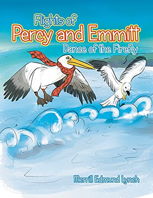 Flights Of Percy And Emmitt: Dance Of The Firefly