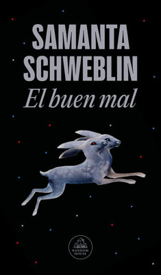 El Buen Mal / Good and Evil and Other Stories