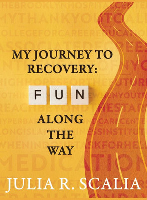 My Journey to Recovery: Fun Along the Way - (Hardback or Cased Book)