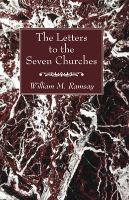 The Letters To The Seven Churches - 9781666726923