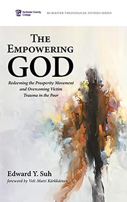The Empowering God (Mcmaster Theological Studies)