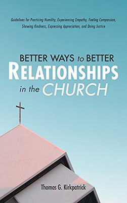 Better Ways To Better Relationships In The Church