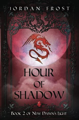 Hour Of Shadow (New Dawn'S Light) - 9781736761519